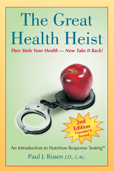 Great Health Heist -  Paul J. Rosen