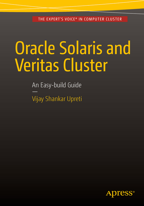 Oracle Solaris and Veritas Cluster : An Easy-build Guide -  Vijay Shankar Upreti
