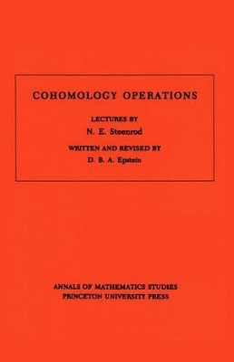 Cohomology Operations (AM-50), Volume 50 - David B.A. Epstein