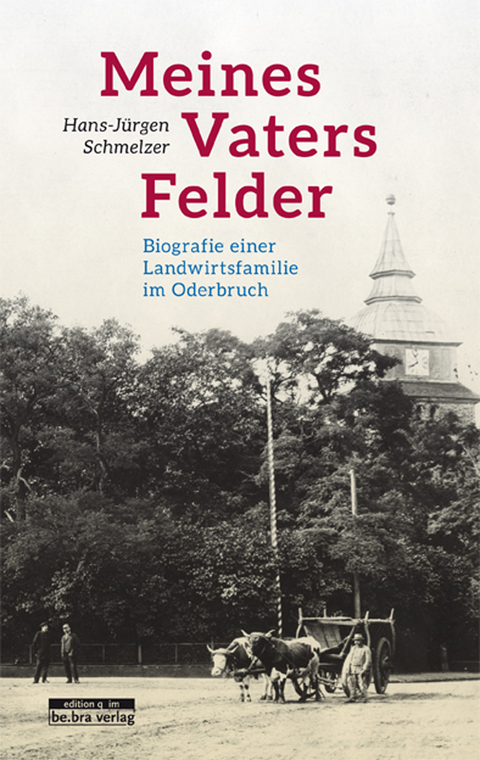 Meines Vaters Felder -  Hans-Jürgen Schmelzer