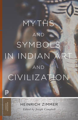 Myths and Symbols in Indian Art and Civilization - Heinrich Robert Zimmer