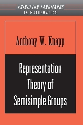 Representation Theory of Semisimple Groups - Anthony W. Knapp