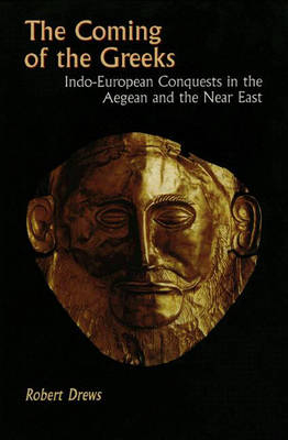 The Coming of the Greeks - Robert Drews