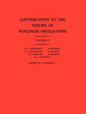 Contributions to the Theory of Nonlinear Oscillations (AM-29), Volume II - Solomon Lefschetz