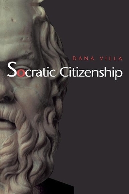 Socratic Citizenship - Dana Villa