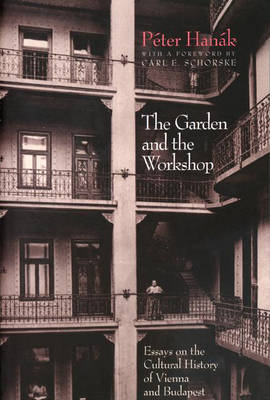 The Garden and the Workshop - Péter Hanák