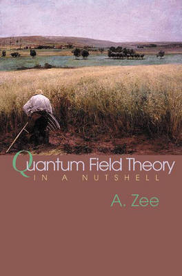 Quantum Field Theory in a Nutshell - A. Zee