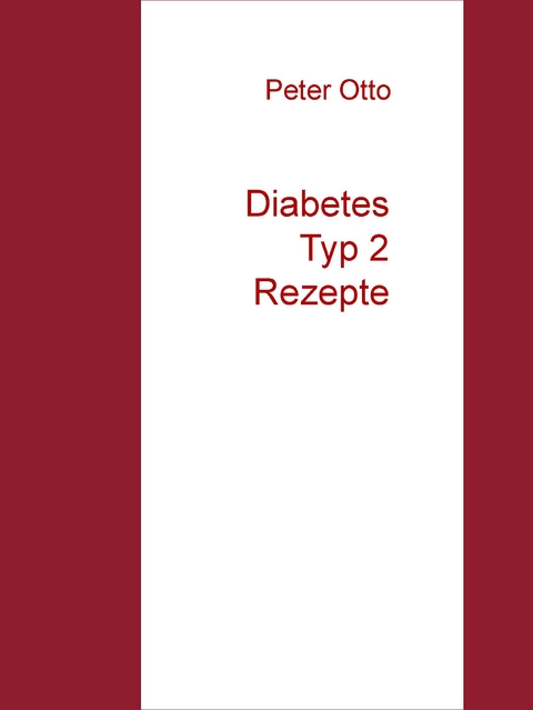 Diabetes Typ 2  Rezepte - Peter Otto