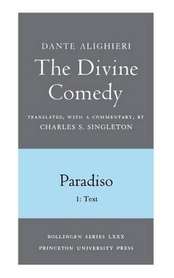 The Divine Comedy, III. Paradiso, Vol. III. Part 1 -  Dante