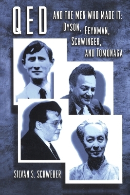 QED and the Men Who Made It - S. S. Schweber