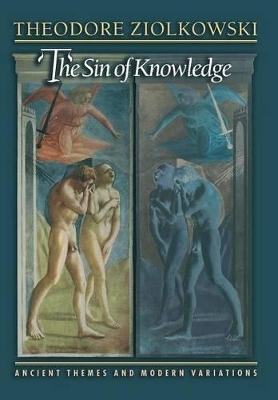 The Sin of Knowledge - Theodore Ziolkowski
