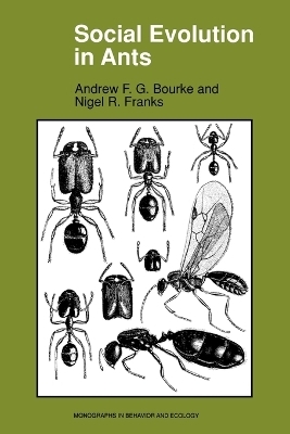 Social Evolution in Ants - Andrew F.G. Bourke, Nigel R. Franks