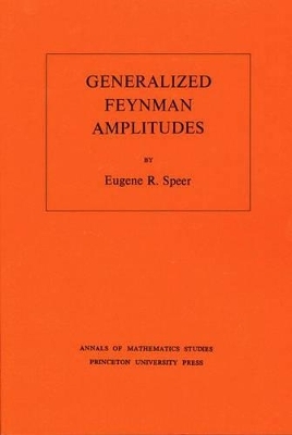 Generalized Feynman Amplitudes - Eugene R. Speer