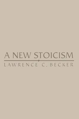 A New Stoicism - Lawrence C. Becker