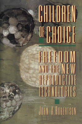 Children of Choice - John A. Robertson