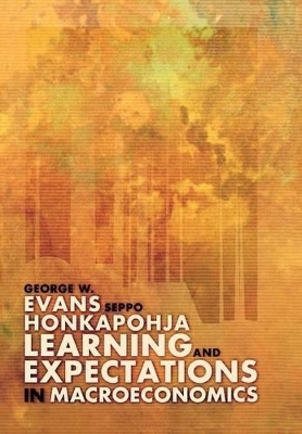 Learning and Expectations in Macroeconomics - George W. Evans, Seppo Honkapohja