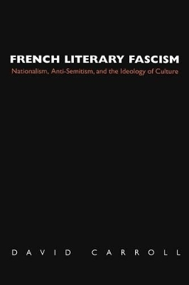French Literary Fascism - David Carroll