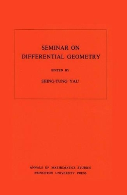 Seminar on Differential Geometry. (AM-102), Volume 102 - 