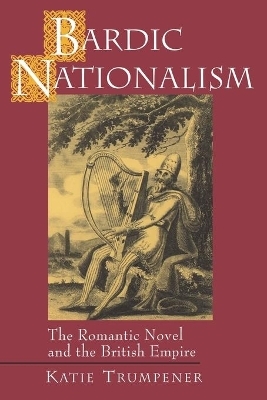 Bardic Nationalism - Katherine M Trumpener