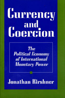 Currency and Coercion - Jonathan Kirshner