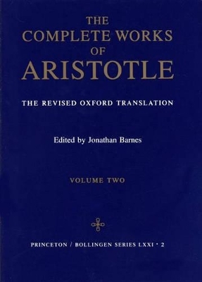 The Complete Works of Aristotle, Volume Two -  Aristotle