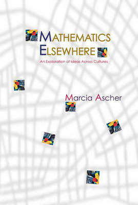 Mathematics Elsewhere - Marcia Ascher