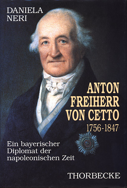 Anton Freiherr von Cetto (1756-1847) - Daniela Neri