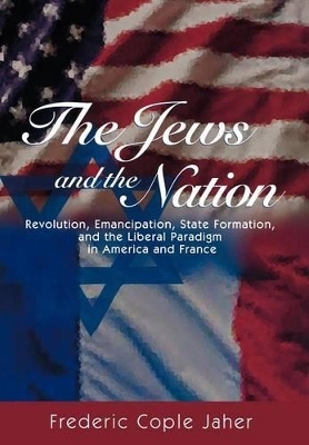 The Jews and the Nation - Frederic Jaher