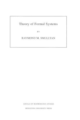 Theory of Formal Systems - Raymond M. Smullyan