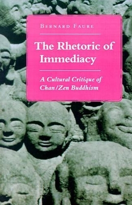 The Rhetoric of Immediacy - Bernard Faure