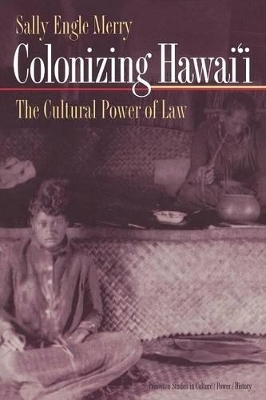 Colonizing Hawai'i - Sally Engle Merry