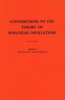 Contributions to the Theory of Nonlinear Oscillations (AM-20), Volume I - Solomon Lefschetz