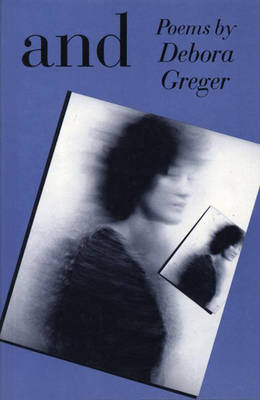 And - Debora Greger