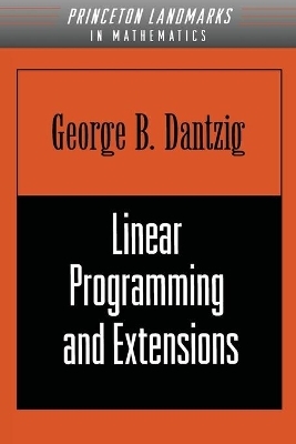 Linear Programming and Extensions - George B. Dantzig
