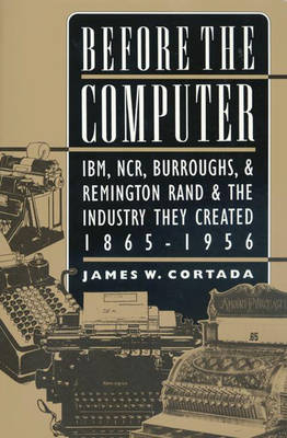 Before the Computer - James W. Cortada