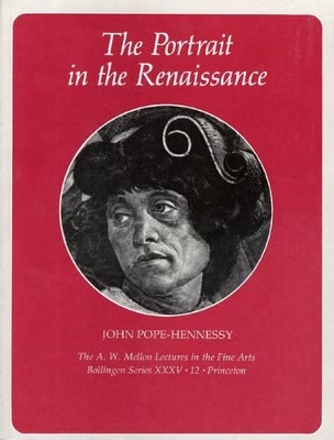The Portrait in the Renaissance - John Wyndham Pope-Hennessy
