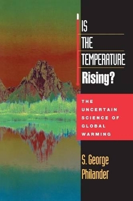 Is the Temperature Rising? - S. George Philander