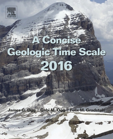 Concise Geologic Time Scale -  Felix Gradstein,  Gabi M. Ogg,  J.G. Ogg