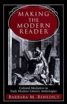 Making the Modern Reader - Barbara M. Benedict