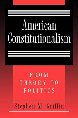 American Constitutionalism - Stephen M. Griffin