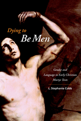 Dying to Be Men -  L. Stephanie Professor Cobb