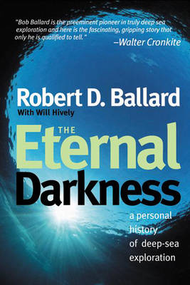 The Eternal Darkness - Robert D. Ballard, Will Hively