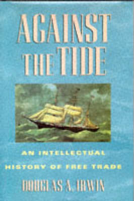 Against the Tide - Douglas A. Irwin