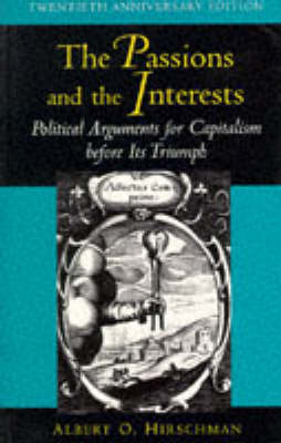 The Passions and the Interests - Albert O. Hirschman