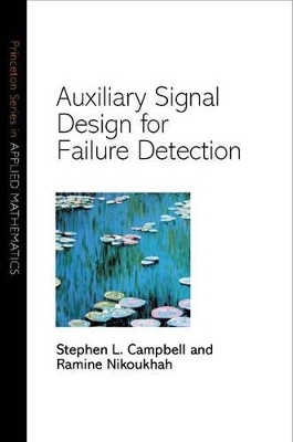 Auxiliary Signal Design for Failure Detection - Stephen L. Campbell, Ramine Nikoukhah