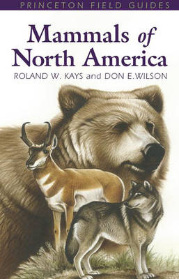 Mammals of North America - Roland W. Kays, Don E. Wilson