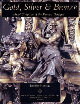 Gold, Silver, and Bronze - Jennifer Montagu