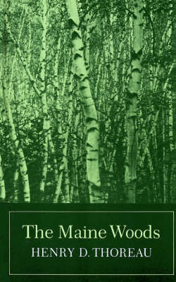 The Maine Woods - Henry David Thoreau