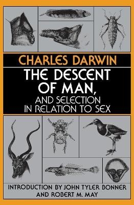 The Descent of Man, and Selection in Relation to Sex - Charles Darwin