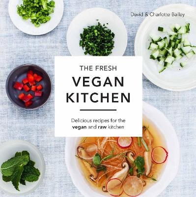 The Fresh Vegan Kitchen - David &amp Bailey;  Charlotte